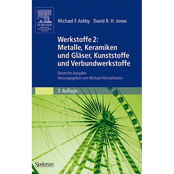 Metalle, Keramiken und Gläser, Kunststoffe und Verbundwerkstoffe, Michael F. Ashby, David R. H. Jones