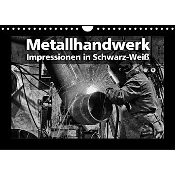 Metallhandwerk - Impressionen in Schwarz-Weiss (Wandkalender 2022 DIN A4 quer), Gerhard Bomhoff