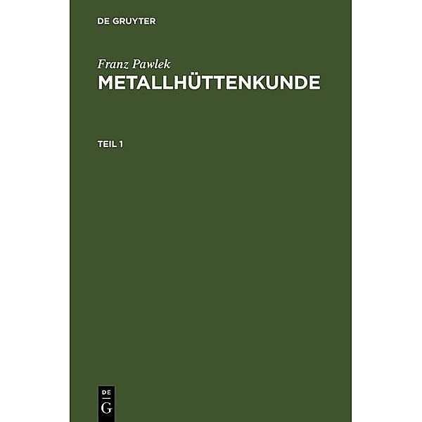 Metallhüttenkunde, Franz Pawlek