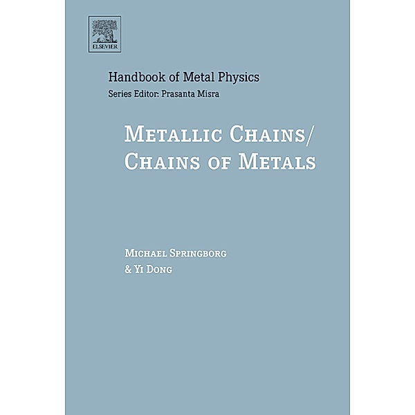 Metallic Chains / Chains of Metals, Michael Springborg, Yi Dong