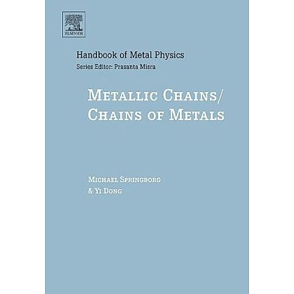 Metallic Chains / Chains of Metals, Michael Springborg, Yi Dong