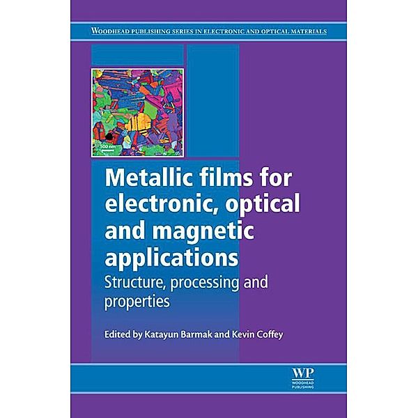 Metallic Films for Electronic, Optical and Magnetic Applications