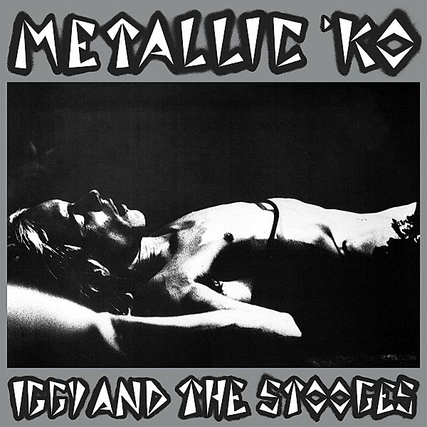 Metallic K.O., Iggy & The Stooges