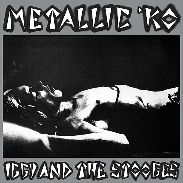 Metallic K.O. (Reissue), The Iggy & Stooges