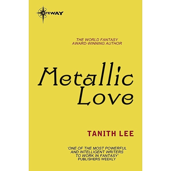 Metallic Love, Tanith Lee