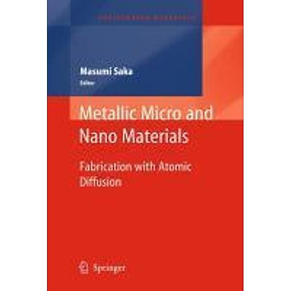 Metallic Micro and Nano Materials / Engineering Materials, Masumi Saka