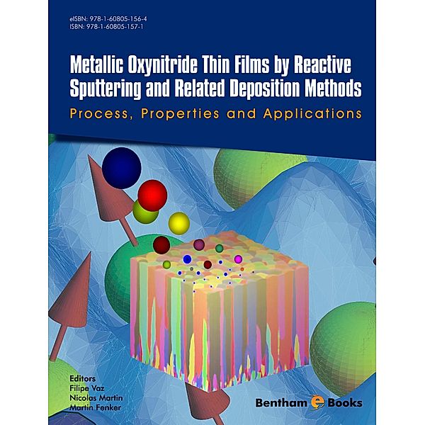 Metallic Oxynitride Thin Films by Reactive Sputtering and Related Deposition Methods: Process, Properties and Applications