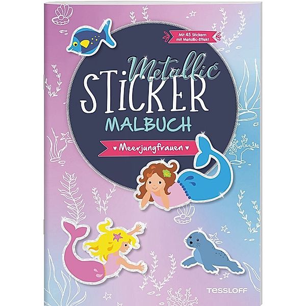 Metallic-Sticker Malbuch. Meerjungfrauen