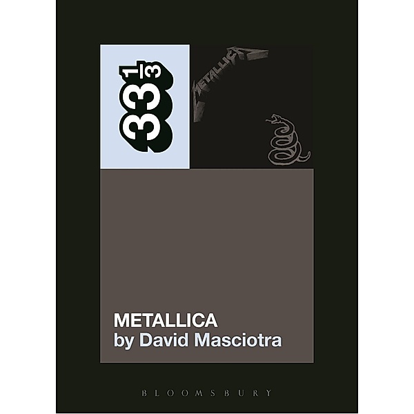 Metallica's Metallica / 33 1/3, David Masciotra