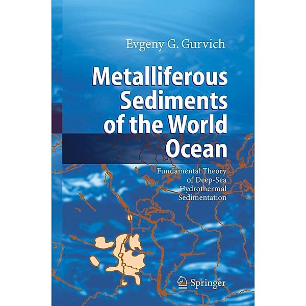 Metalliferous Sediments of the World Ocean, Evgeny Gurvich