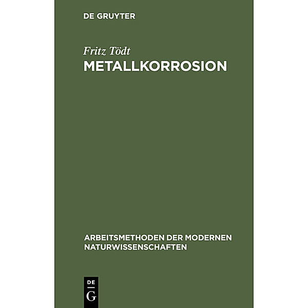 Metallkorrosion, Fritz Tödt