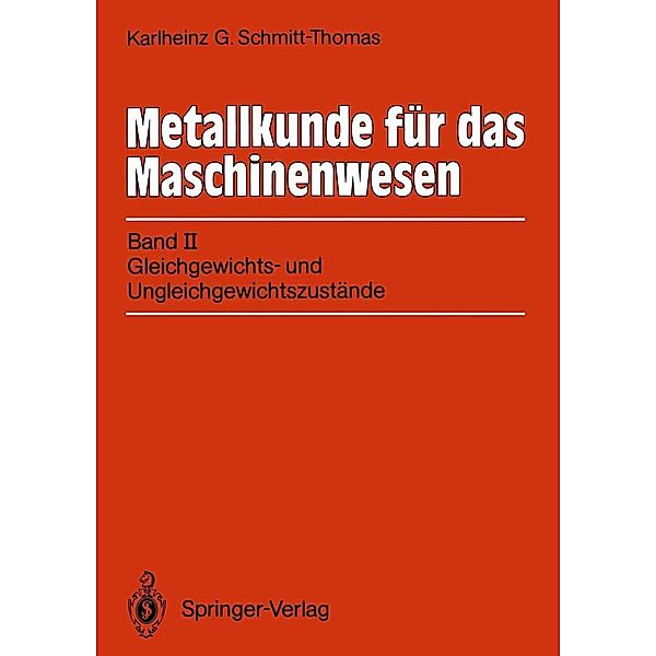 Metallkunde für das Maschinenwesen, Karlheinz G. Schmitt-Thomas