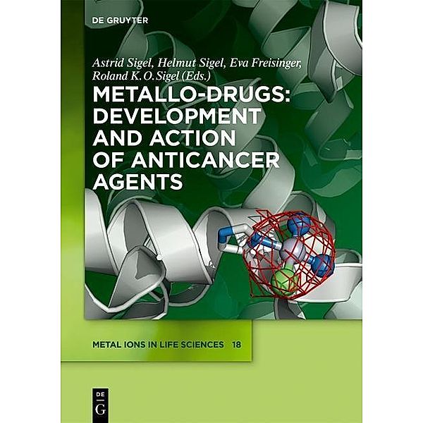 Metallo-Drugs: Development and Action of Anticancer Agents / Metal Ions in Life Sciences Bd.18