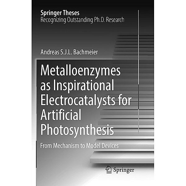 Metalloenzymes as Inspirational Electrocatalysts for Artificial Photosynthesis, Andreas S. J. L. Bachmeier