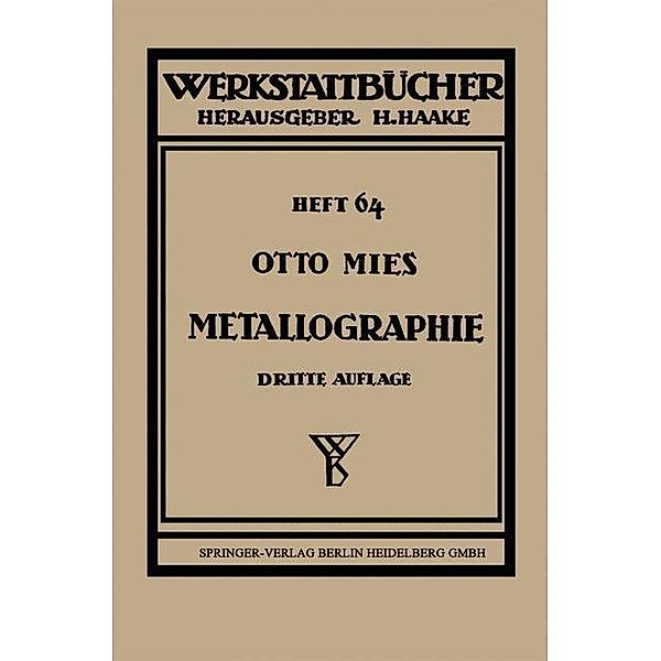 Metallographie / Werkstattbücher Bd.64, Otto Mies