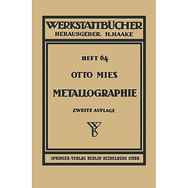 Metallographie / Werkstattbücher Bd.64, Otto Mies