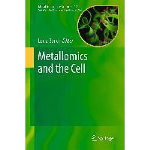 Metallomics and the Cell / Metal Ions in Life Sciences Bd.12