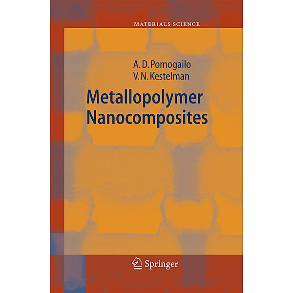 Metallopolymer Nanocomposites, A. D. Pomogailo, V.N. Kestelman