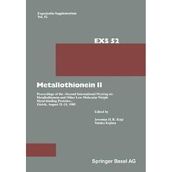 Metallothionein II / Experientia Supplementum Bd.52, J. H. Kägi, Kojima