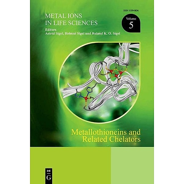 Metallothioneins and Related Chelators / Metal Ions in Life Sciences Bd.5