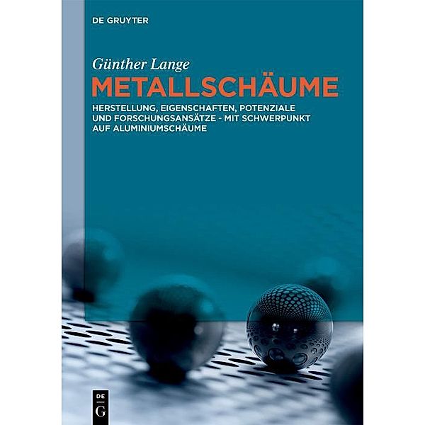 Metallschäume, Günther Lange