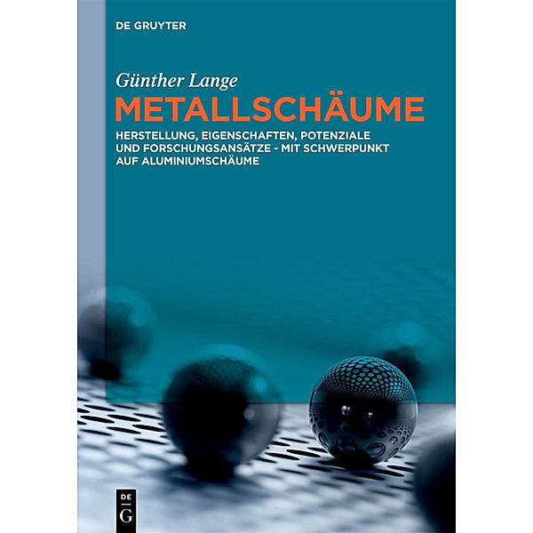 Metallschäume, Günther Lange