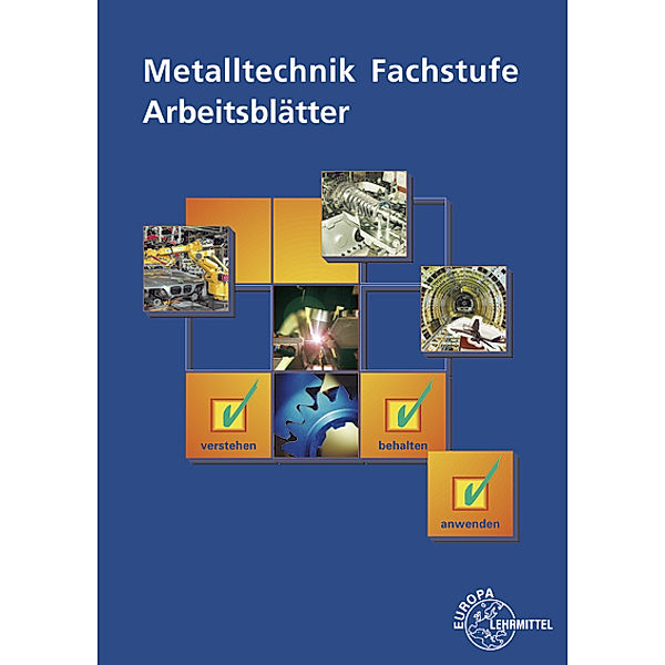 Metalltechnik Fachstufe Arbeitsblätter, Bernhard Schellmann