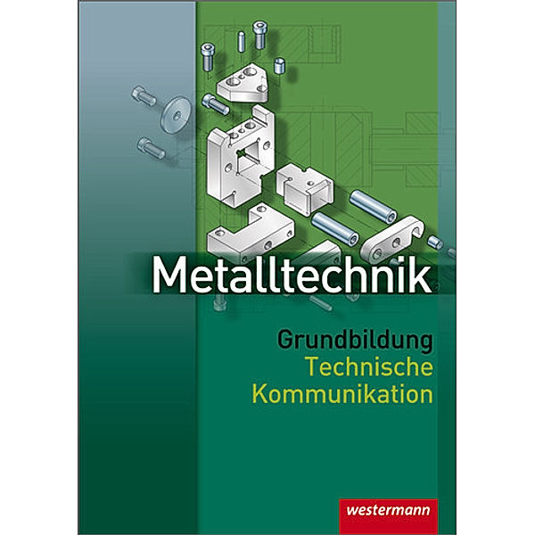 Metalltechnik Grundbildung, Jürgen Kaese, Wolfgang Rund