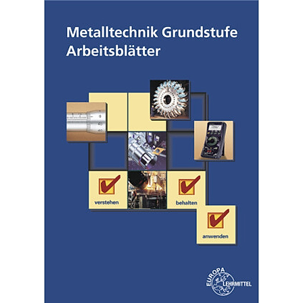 Metalltechnik Grundstufe Arbeitsblätter, Bernhard Schellmann