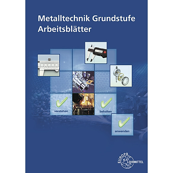 Metalltechnik Grundstufe Arbeitsblätter, Dietmar Morgner, Bernhard Schellmann