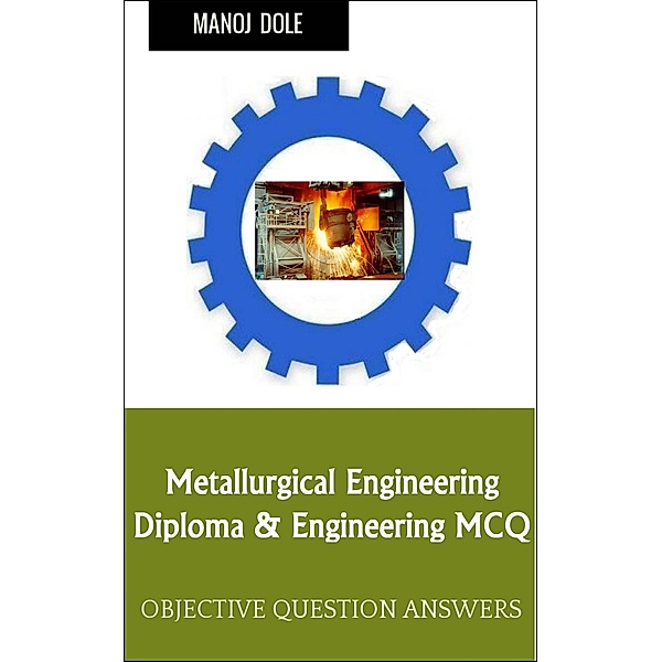 Metallurgical Engineering, Manoj Dole