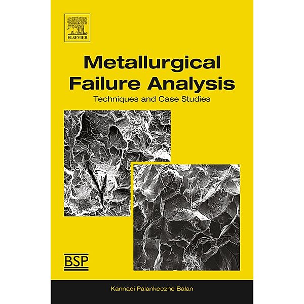 Metallurgical Failure Analysis, Kannadi Palankeezhe Balan