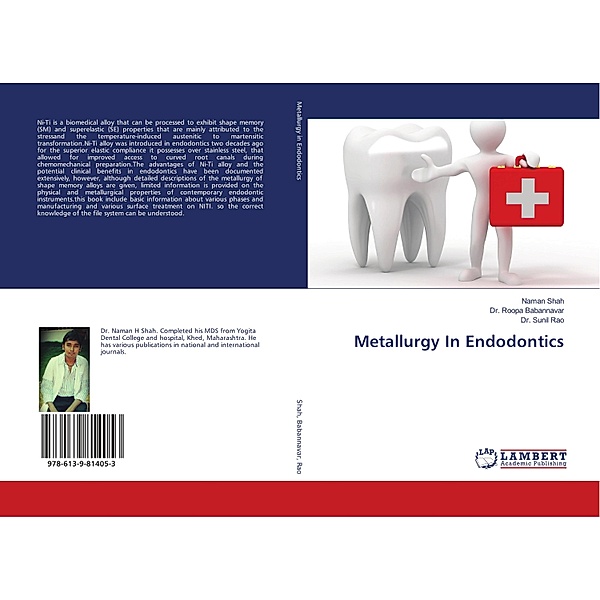 Metallurgy In Endodontics, Naman Shah, Roopa Babannavar, Sunil Rao