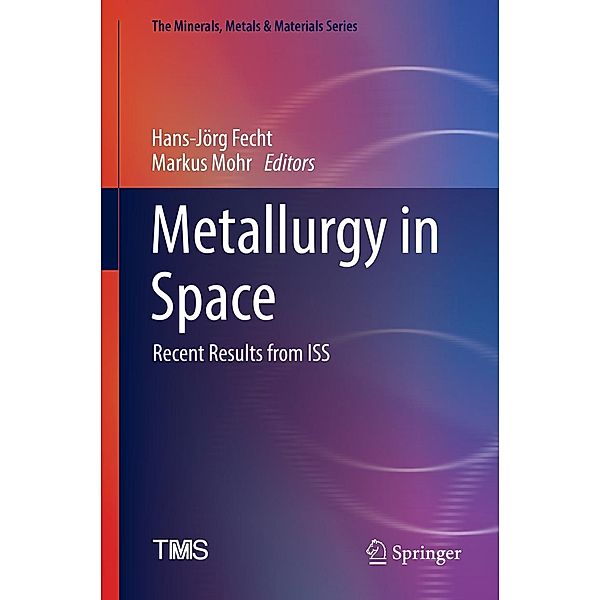 Metallurgy in Space / The Minerals, Metals & Materials Series