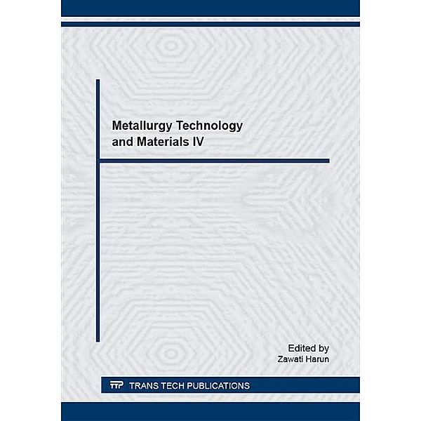 Metallurgy Technology and Materials IV