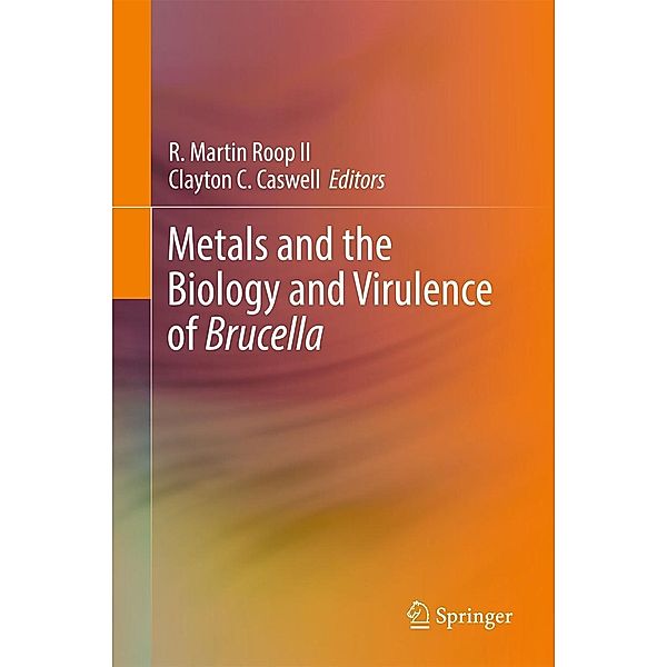 Metals and the Biology and Virulence of Brucella