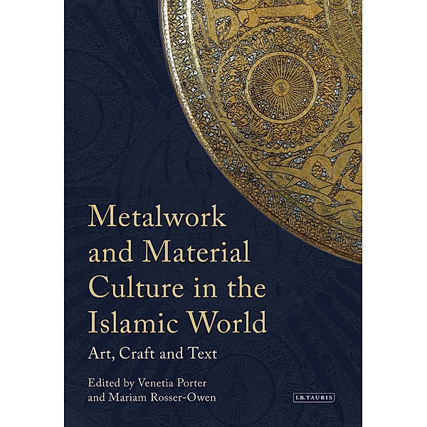 Metalwork and Material Culture in the Islamic World