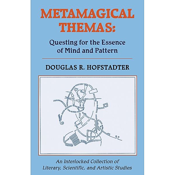Metamagical Themas, Douglas R Hofstadter