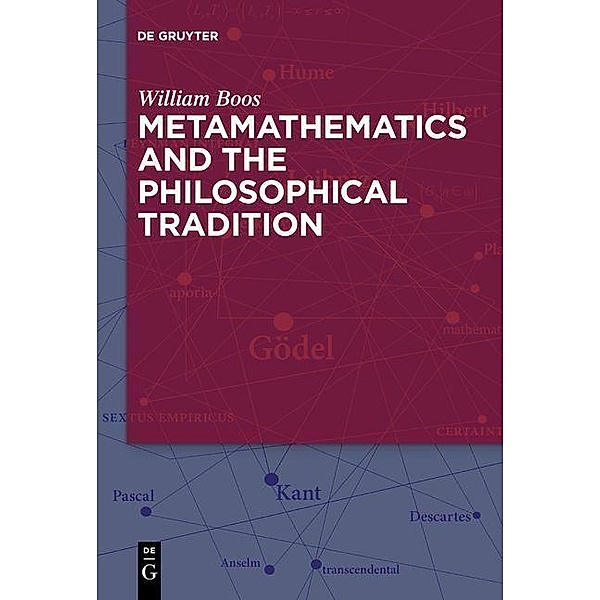 Metamathematics and the Philosophical Tradition, William Boos
