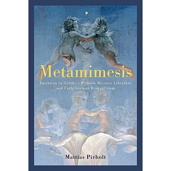 Metamimesis / Studies in German Literature Linguistics and Culture Bd.124, Mattias Pirholt