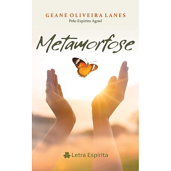 Metamorfose, Geane Oliveira Lanes