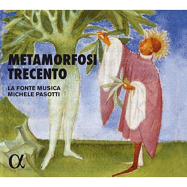 Metamorfosi Trecento, Michele Pasotti, La Fonte Musica