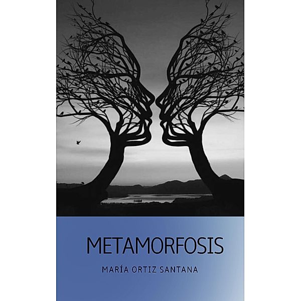 Metamorfosis, María Ortiz Santana