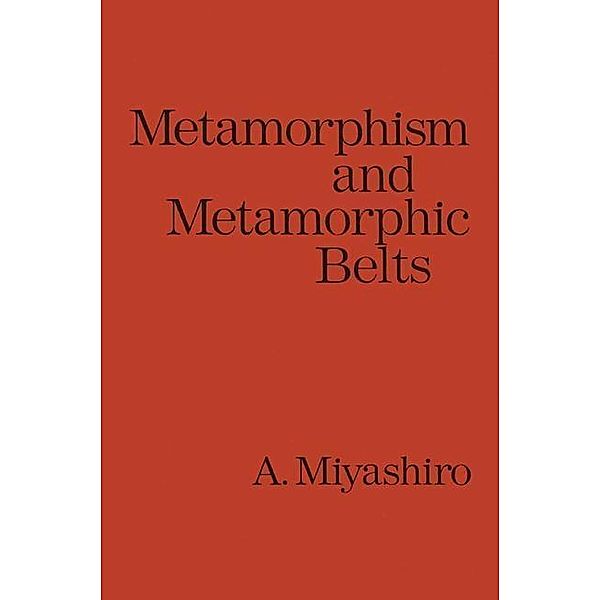 Metamorphism and Metamorphic Belts, Akiho Miyashiro