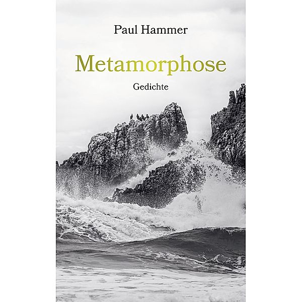 Metamorphose, Paul Hammer