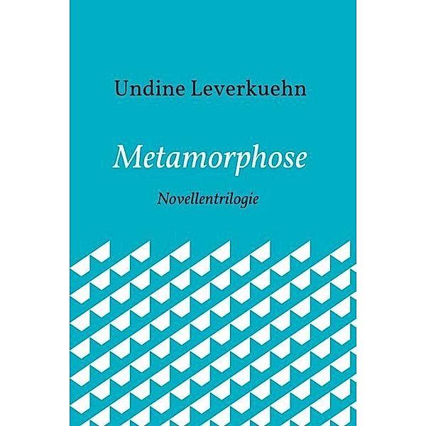 Metamorphose, Undine Leverkuehn