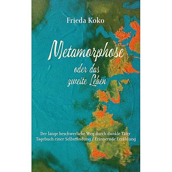 Metamorphose oder das zweite Leben, Frieda Koko