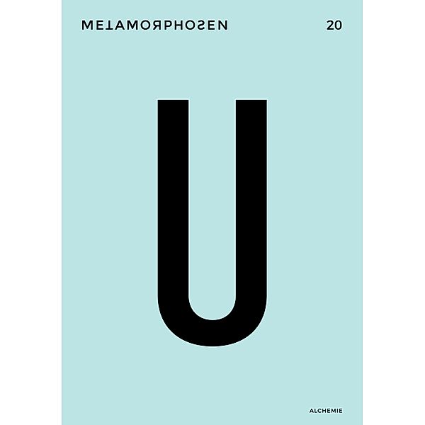 metamorphosen 20 - Alchemie / metamorphosen, Carla Hegerl, Patrick Grasser, Jonas Rump, Christian Wöllecke, Felix Schiller, Philipp Schönthaler, Joshua Gross, Marie-Luise Goldmann, Klaus Mecke, Aura Heydenreich, Philipp Böhm, Luzia Niedermeier