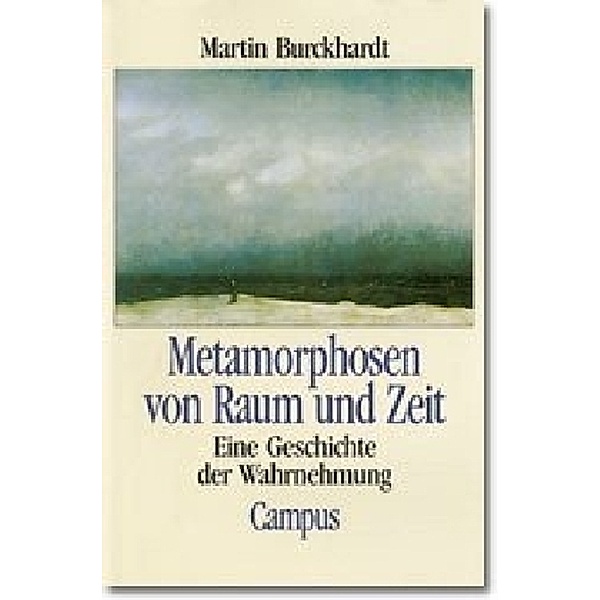 Metamorphosen von Raum und Zeit, Martin Burckhardt