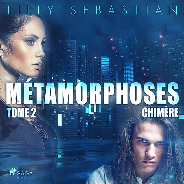 Métamorphoses - 2 - Métamorphoses - Tome 2 : Chimère, Lilly Sebastian